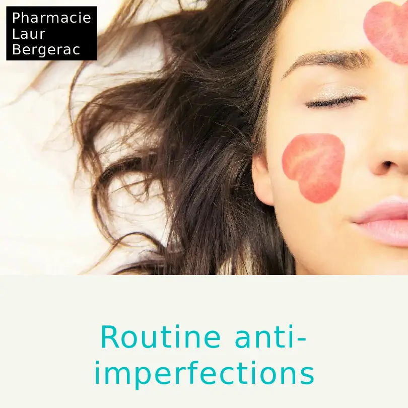 Routine anti imperfections peau pharmacie Bergerac