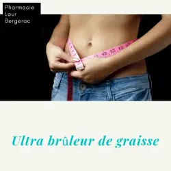 Ultra brûleur de graisse pharmacie à Bergerac